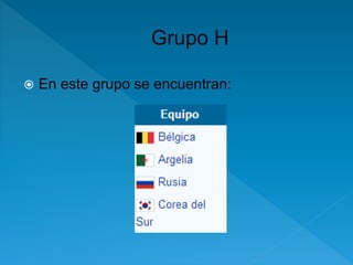  En este grupo se encuentran: 
 
