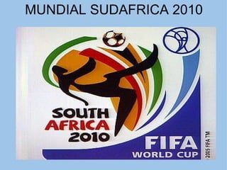 MUNDIAL SUDAFRICA 2010  