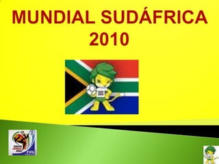 MUNDIAL SUDÁFRICA 2010 