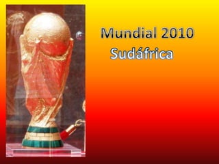 Mundial 2010 Sudáfrica 