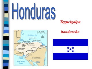 Tegucigalpa

hondureño
 