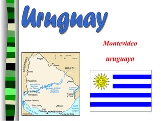 Montevideo
uruguayo
 