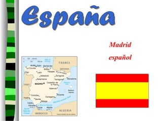 Madrid
español
 