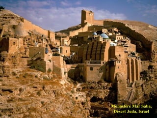 Monastère Mar Saba,  Désert Juda, Israel 