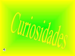 Curiosidades 
