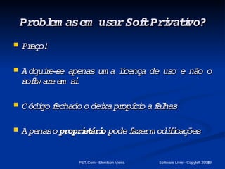 SL Notáveis: Linux, Open Office, GCC, KDE, Programas do Sistema GNU, Firefox, Konqueror, Java, PHP, Samba, Apache, etc. O que é software livre? 