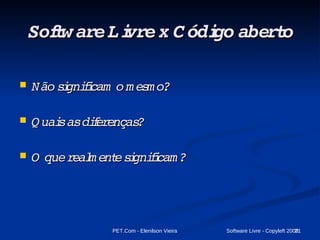 Licença de Software Definição de ações autorizadas (ou proibidas) no âmbito do direito de autor de um programador 
