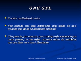 O gratuito é apenas um soft que você não precisa pagar (freeware) e o código fonte não está disponível 