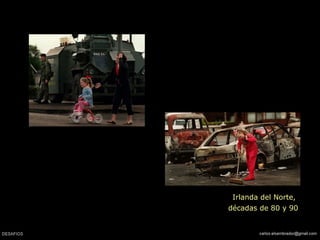 Irlanda del Norte,
décadas de 80 y 90
 