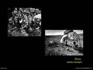 África,
desde siempre
 