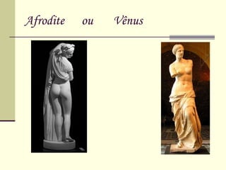 Afrodite  ou  Vênus 