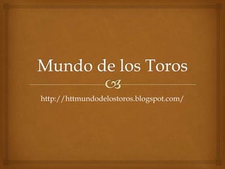 http://httmundodelostoros.blogspot.com/
 