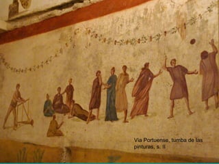 Via Portuense, tumba de las
pinturas, s. II
 