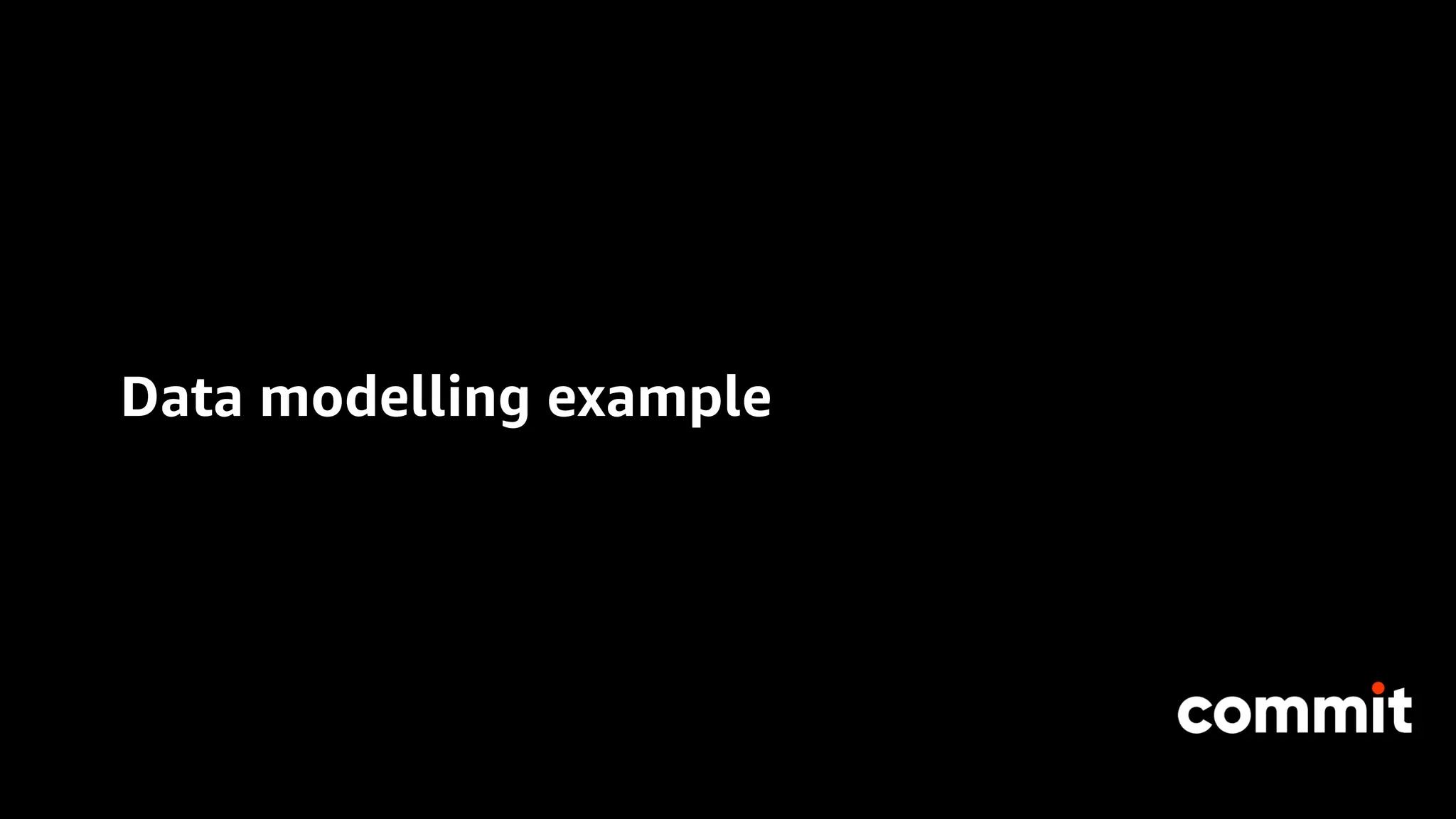Data modelling example
 
