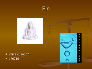 Fin ¿Para cuando? 170710 