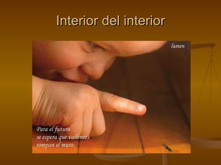 Interior del interior 