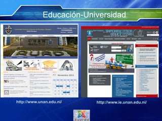 Educación-Universidad
http://www.unan.edu.ni/ http://www.ie.unan.edu.ni/
 
