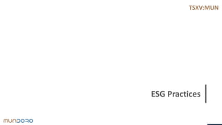 TSXV:MUN
ESG Practices
 