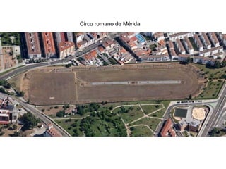 Circo romano de Mérida
 