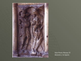 Sain Pierre Moisac El demonio y la lujuria 