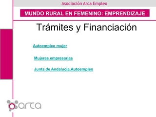 Trámites y Financiación<br />Autoempleo mujer<br />Mujeres empresarias<br />Junta de Andalucia.Autoempleo<br />