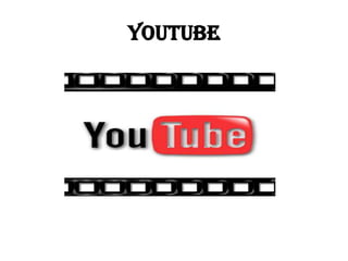 Youtube
 