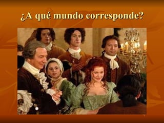 ¿A qué mundo corresponde? 