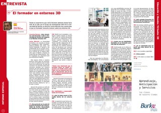 ENTREVISTA




                                                                                                                                                                                                                                                                 Educación y Mundos Virtuales 3D
                                                                                                                                                                                 con unas posibilidades enormes de       la vía del descubrimiento. Es decir,
                                                                                                                                                                                 desarrollo de actividades variadas.     podemos crear propuestas de inda-
                                                                                                                                                                                 Desde mi punto de vista, el tutor       gación (tipo webquest) a través de

                            El formador en entornos 3D                                                                                                                           puede desarrollar un rol tradicional,
                                                                                                                                                                                 en que la interacción se produce por
                                                                                                                                                                                 causes formales; en este sentido Se-
                                                                                                                                                                                                                         las cuales los alumnos deban inda-
                                                                                                                                                                                                                         gar y resolver problemas de forma
                                                                                                                                                                                                                         individual o grupal, todo ello bajo
                                                                                                                                                                                 cond Life nos permite “simular” el      la supervisión del formador.
                                                                                                                                                                                 mundo real, con mesas, sillas y am-
                                                                                                                                                                                 bientes similares a los presenciales.   lR: ¿Qué ventajas presentan los
                                                                                                                                                                                 Pero, dado que el mundo virtual         entornos 3D con respecto a otras
                                                                                                                                                                                 ofrece muchas posibilidades para        herramientas formativas?
                                                         Desde la experiencia que viene llevando adelante desde hace                                                             aplicar la información, vemos muy
                                                         más de un año con el Grupo de Investigación IDEA de la Uni-                                                             importante que el formador po-          CM: Una ventaja evidente que pro-
                                                         versidad de Sevilla, su director Carlos Marcelo nos cuenta todo                                                         sea un amplio repertorio de SLURs       porcionan los entornos 3D es el
                              Reportaje a                                                                                                                                        donde poder viajar con sus alumnos      “realismo” de la interacción entre
                              Carlos Marcelo             lo que un formador necesita conocer sobre los entornos 3D.
                                                                                                                                        de comunicación que tenemos en la        para ampliar la información, que de     los participantes. A diferencia de un
                                                                                                                                        formación presencial. Entiendo que       otra forma quedaría desconocida         chat o una videoconferencia, nos
                   Director del Master en e-Learning -                                                                                  en el caso del trabajo en entornos       para los estudiantes. Este repertorio   permiten una percepción de la si-
                   Universidad de Sevilla
                                                                                                                                        3D hay que superar las dificulta-        de lugares puede provocar la prác-      tuación más compleja y animada, lo
                                                         learning Review: ¿Qué iniciati-         CM: AVATA nos ha ayudado a con-        des tecnológicas y de “situación en      tica del alumnado de una manera         que repercute en una mayor moti-
                                                         vas está llevando a cabo la Uni-        figurar nuestro espacio en Second      el mundo” que tanto el formador          cuasi real. Es decir, puede permitir    vación de los alumnos. Dado que se
                                                         versidad de Sevilla con respecto        Life a partir de nuestras demandas,    como los alumnos tienen. Los pro-        la aplicación de los contenidos de      presenta en formato 3D, tiene ma-
                                                         a los Mundos Virtuales 3D?              así como de su experiencia. Inicial-   cesos de instalación de Second Life,     una manera inmediata.                   yores posibilidades de enganchar,
                                                                                                 mente nuestras intenciones son         los requerimientos tecnológicos, así                                             especialmente a esos nativos digita-
                                                         Carlos Marcelo: La Universidad          “modestas”, en el sentido de que       como la creación de avatar suponen       lR: ¿Cuáles son las habilidades         les que encuentran naturalidad en
                                                         de Sevilla, y en concreto el Grupo      hemos querido asegurarnos de la        para los alumnos –y también para         deseables en un formador para           los espacios virtuales.
                                                         de Investigación IDEA (http://pro-      utilidad de esta modalidad de co-      los tutores-, todo un desafío. Mu-       este tipo de entornos?
                                                         meteo.us.es/idea) que dirijo, nos       municación con nuestros alumnos,       chos de nuestros alumnos han desis-                                              lR: ¿Se ve capacitado para im-
                                                         hemos empezado a asomar a las           antes de decidirnos por construir      tido de continuar debido, en primer      CM: Continuando con lo dicho an-        partir una clase dentro de Se-
                                                         posibilidades de los mundos virtua-     espacios más sofisticados. Esta sede   lugar, a estas dificultades tecnológi-   teriormente, el formador/a debería      cond life?
                                                         les, en especial SecondLife, a través   que hemos iniciado, y que preten-      cas de las que hablaba. Esto se hace     ser una persona que no sólo dice y
                                                         de la creación de un espacio espe-      demos que vaya creciendo poco a        más patente para algunos de nues-        comparte, sino que orienta, ayuda y     CM: Sí, me considero capacitado.
                                                         cífico para el Máster y Experto en      poco, intenta ser ya no sólo un es-    tros alumnos que viven en países de      acompaña en el descubrimiento de
                                                         E-learning que desarrollamos. Pue-      pacio de encuentro dirigido a nues-    América Latina con peores condicio-      nuevos espacios en el mundo virtual     lR: ¿Tiene avatar?
                                                         de localizarse en: http://slurl.com/    tros alumnos, sino que pueda estar     nes tecnológicas.                        que pueden auxiliar a los alumnos
                                                         secondlife/Osiris/75/82/26              abierta a otras personas interesadas                                            a complementar la formación que         CM: Sí. Mi avatar es Juliano Men-
                                                                                                 en participar en las actividades de      Una vez superadas las dificulta-       reciben. Este acompañamiento pue-       des.
                                                            Este espacio ofrece a nuestros       divulgación que vamos a desarro-       des tecnológicas, nos encontramos        de hacerse de forma dirigida o por
                                                         alumnos varias salas de reuniones,      llar.
                                                         así como un auditorio para la reali-
                                                         zación de conferencias. Las salas de
                                                         reuniones nos permiten desarrollar      “Vemos muy importante que el
                                                         reuniones grupales con nuestros         formador posea un amplio re-
                                                         alumnos, así como tutorías más per-     pertorio de SLURs donde poder
                                                         sonales. Por otro lado, el alumnado     viajar con sus alumnos para am-
                                                         dispone de un espacio de reuniones      pliar la información, que de otra
                                                         tanto para realizar tareas grupales     forma quedaría desconocida para
                                                         como simplemente para charlar.          los estudiantes.”
                                                         Nuestro espacio permite no sólo
                                                         mantener conversaciones mediante
                                                         chat, sino que además hemos incor-         Second Life posee la herramienta
                                                         porado la posibilidad de utilizar la    “Buscar”, igual que los buscadores
                                                         voz. De esta manera, el alumnado        de la red, que permite que encon-
INFORME ESPECIAL




                                                         podrá escuchar, además de “ver” a       tremos lugares, personas, grupos
                                                         su tutor o tutora.                      y eventos. Poseer un espacio y un
                                                                                                 grupo es importante, es dar un paso
                                                             Second Life contiene un sinfín de   más en la existencia en esta segun-
                                                         animaciones (referidas a sentimien-     da vida.
                                                         tos entre otras) que podemos aña-
                                                         dir a nuestros avatares, lo que les     Rol, habilidades y responsabili-
                                                         infiere un mayor realismo. Si esto lo   dades del formador
                                                         trasladamos a las sesiones de tuto-
                                                         ría que mantenemos con el alumna-       lR: ¿Qué rol debe asumir el for-
                                                         do, le confiere mayor naturalidad,      mador dentro de un entorno
                                                         ya que podremos observar el estado      3D?
                                                         de ánimo en que se encuentra tanto
                                                         el tutor como el alumno.                CM: La experiencia que hemos acu-
                                                                                                 mulado a lo largo de este año, nos
                                                         lR: ¿Qué pretende ser la sede del       permite asegurar que el rol del for-
                                                         proyecto Prometeo de la Univer-         mador en un entorno 3D cada vez
                                                         sidad de Sevilla, desarrollado          se puede parecer más a las diferen-
                                                         por AVATA.es en Second life?            tes posibilidades metodológicas y

    32
 