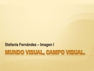 Stefanía Fernández – Imagen I
 