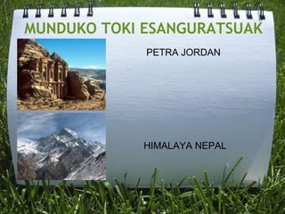 MUNDUKO TOKI ESANGURATSUAK
PETRA JORDAN
HIMALAYA NEPAL
 