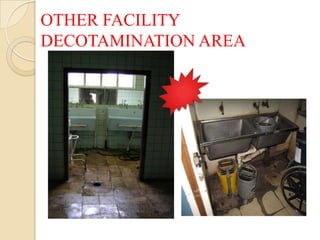 OTHER FACILITY
DECOTAMINATION AREA
 
