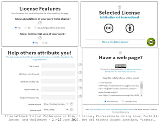 International Virtual Conference on Role of Library Professionals during Novel Covid-19:
issues and challenges – 21-22 June 2020. By: Sri Krishna Sudama Sansthan, Varanasi,
 