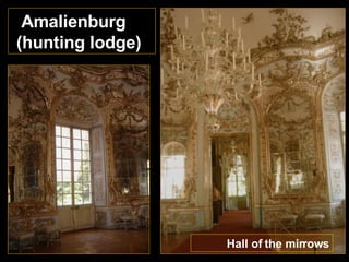 Hall of the mirrows Amalienburg (hunting lodge) 