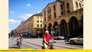 El boulevard MaximilianStrasse desemboca en la plaza de Max Joseph.
 