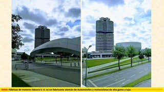 BMW. Fábricas de motores Bávara S. A. es un fabricante alemán de Automóviles y motocicletas de alta gama y lujo.
 