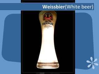 Weissbier (White beer)