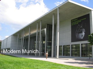 Modern Munich…