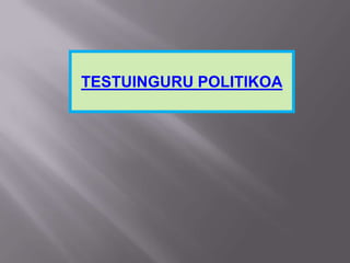 TESTUINGURU POLITIKOA
 