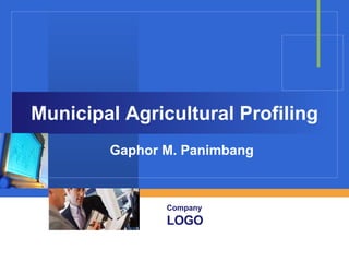 Municipal Agricultural Profiling Gaphor M. Panimbang 