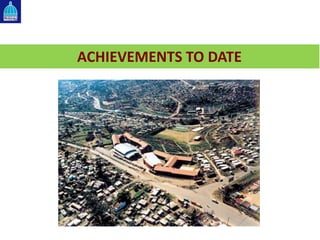 ACHIEVEMENTS TO DATE
 