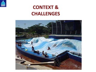 CONTEXT &
CHALLENGES
 