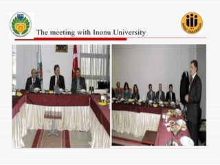 The meeting with Inonu University 
 