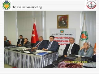 The evaluation meeting 
 