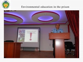 Environmental education in the prison 
 