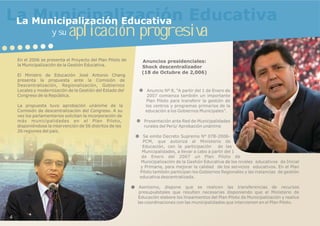 La Municipalización Educativa Educativa
 La Municipalización
      y su aplicación progresiva
    En el 2006 se presenta e...