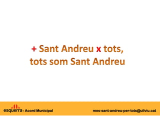 +SantAndreu xtots, totssomSant Andreu 