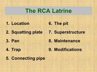 The RCA Latrine
1. Location
2. Squatting plate
3. Pan
4. Trap
5. Connecting pipe
6. The pit
7. Superstructure
8. Maintenance
9. Modifications
 