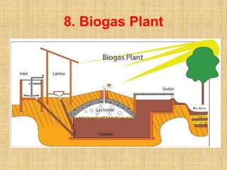 8. Biogas Plant
 