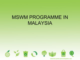 Municipal solid waste management in malaysia | PPT
