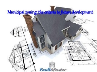 Municipal zoning: the criteria to future development
 
